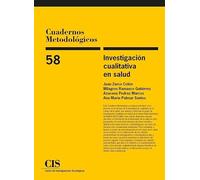 Investigación cualitativa en salud: 58 (Cuadernos Metodológicos)