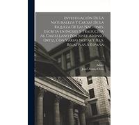 Investigación de la naturaleza y causas de la riqueza de las naciones. Escrita en ingles y traducida al castellano por Josef Alonso Ortiz, con varias notas y ilus. relativas á España; 4