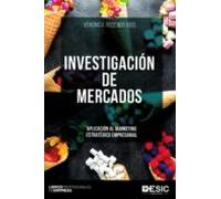 Investigacion De Mercados: Aplicacion Al Marketing Estrategico Empresa
