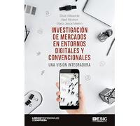 Investigación De Mercados En Entornos Digitales Y Convencionales. Una