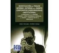 Investigación Del Fraude Interno Y Externo En El Ámbito Corporativo (a