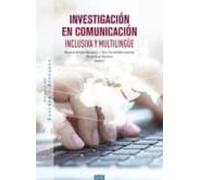 Investigacion En Comunicacion Inclusiva Y Multilingue