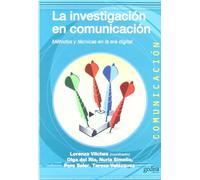 La Investigacion En Comunicacion: Metodos Y Tecnicas En La Era Di Gita