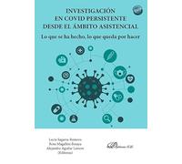 Investigación en Covid persistente desde el ámbito asistencial. Lo que se ha hecho, lo que queda por hacer