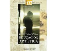 Investigación en Educación Artística: Temas, métodos y técnicas de indagación sobre el aprendizaje y la enseñanza de las artes y culturas visuales (Manuales Major/ Humanidades Bellas Artes)