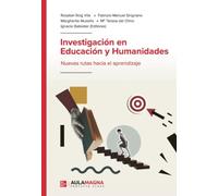 Investigación en Educación y Humanidades: Nuevas rutas hacia el aprendizaje