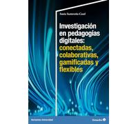 Investigación En Pedagogías Digitales: Conectadas Colaborativas Gamifi