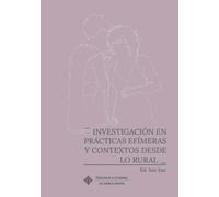 Investigación en prácticas efímeras y contextos desde lo rural: 26 (CALEIDOSCOPIO)