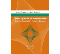 Investigacion En Psicoterapia: Proceso, resultado y factores comunes (SIN COLECCION)