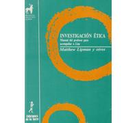 Investigacion Etica: Manual Del Profesor Para Acompañar A Lisa