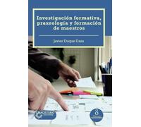 Investigación formativa, Praxeología y formación de maestros