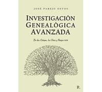 Investigación Genealógica Avanzada de dos Estirpes, los Ostos y Parejo 1436.
