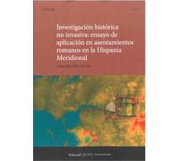 Investigación histórica no invasiva: Ensayo de aplicación en asentamientos romanos en la Hispania meridional (Atlante. Estudios de Arqueología, Prehistoria e Historia marítima)