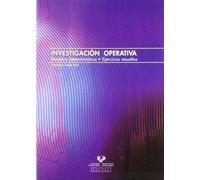 Investigación operativa. Modelos determinísticos: Ejercicios resueltos (Manuales Universitarios - Unibertsitateko Eskuliburuak)