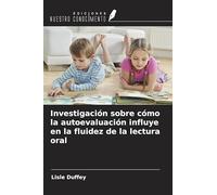 Investigación sobre cómo la autoevaluación influye en la fluidez de la lectura oral