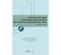 Investigacion Sobre Conocimiento Especializado Del Profesor De Matemat