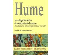 Investigación sobre el conocimiento humano: Precedida de la autobiografia titulada "Mi vida" (Clásicos del Pensamiento)