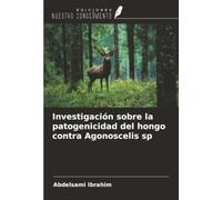 Investigación sobre la patogenicidad del hongo contra Agonoscelis sp