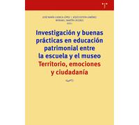 Investigación y buenas prácticas en educación patrimonial entre la escuela y el museo. T | José Mª Cuenca, Jesús Estepa Giménez, Myriam Martín Các