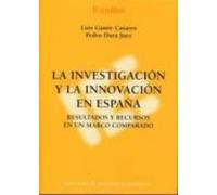 Investigacion Y La Innovacion En España: Resultados Y Recursos En Un M