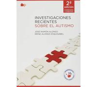 Investigaciones recientes sobre autismo | José Ramón Alonso, Irene Alonso Esquisábel