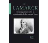 Investigaciones Sobre La Organizacion De Los Cuerpos Vivos