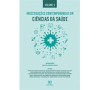 Investigações Contemporâneas Em Ciências Da Saúde: (ebook)