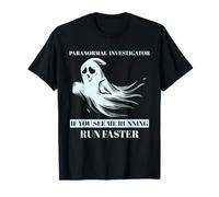 Investigador Paranormal Caza de Fantasmas Corre Humor más rápido Camiseta