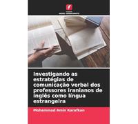 Investigando as estratégias de comunicação verbal dos professores iranianos de inglês como língua estrangeira