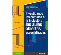 Investigando los caminos a la inclusión: las aulas abiertas especializadas (Universidad)