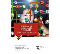 Investigar en comunicación y Educación. Teoría y Práctica Científica (Plural)