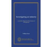 Investigating an industry: a scientific diagnosis of the diseases of management