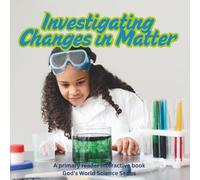 Investigating Changes in Matter
