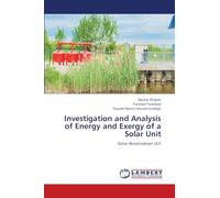 Investigation and Analysis of Energy and Exergy of a Solar Unit: Solar desalination still