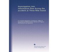Investigation into information flow during the accident at Three Mile Island