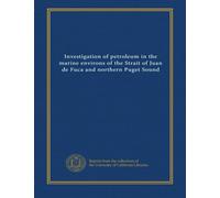 Investigation of petroleum in the marine environs of the Strait of Juan de Fuca and northern Puget Sound (no. 2)