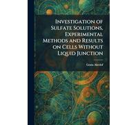 Investigation of Sulfate Solutions, Experimental Methods and Results on Cells Without Liquid Junction