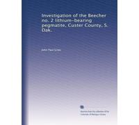 Investigation of the Beecher no. 2 lithium-bearing pegmatite, Custer County, S. Dak.