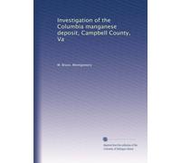 Investigation of the Columbia manganese deposit, Campbell County, Va