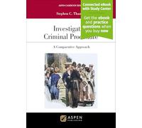 Investigative Criminal Procedure: A Comparative Approach Connected Ebook With Study Center (Aspen Casebook)