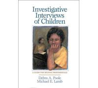 Investigative Interviews of Children: A Guide for Helping Professionals