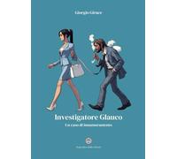 Investigatore Glauco: Un caso di innamoramento (Frammenti di stelle)