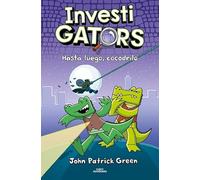 InvestiGators 3 - Hasta luego, cocodrilo (Misterios y risas)