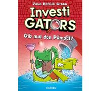 InvestiGators (Band 2) - Gib mal den Pömpel!: Cool, witzig, spannend: Comic-Buch für Kinder ab 8 Jahren