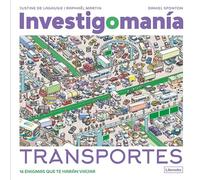 Investigomanía. Transportes: 16 enigmas que te harán viajar (Imagina)