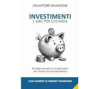 INVESTIMENTI: L’ABC per chi inizia