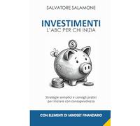 INVESTIMENTI: L’ABC per chi inizia