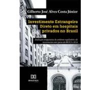 Investimento Estrangeiro Direto Em Hospitais Privados No Brasil (ebook