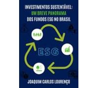 Investimentos Sustentáveis: Um Breve Panorama Dos Fundos Esg No Brasil