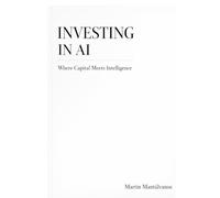 Investing In AI: Where Capital Meets Intellience